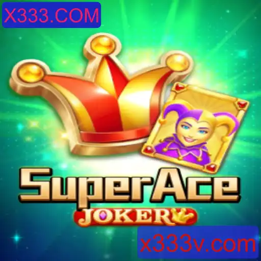 Descubra a Emoção do Jogo SuperAceJoker com a Palavra-chave X333.COM